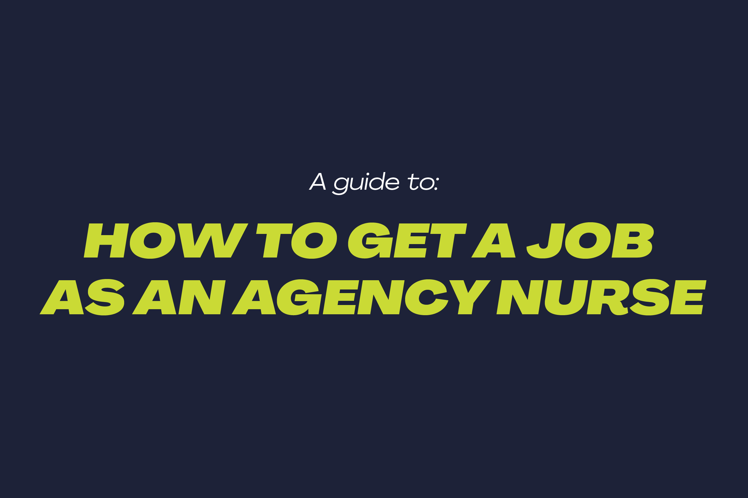 View How to get a job as an agency nurse